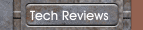 Tech Reviews